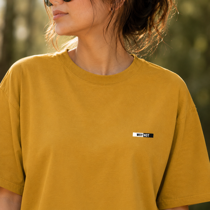 WHY NOT Unisex Oversized Classic T-Shirt